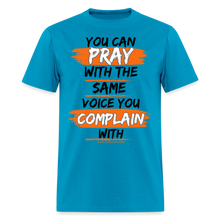 Load image into Gallery viewer, You Can Pray Unisex T-Shirt (Black Print) - turquoise