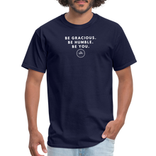 Load image into Gallery viewer, Be Gracious Unisex Classic T-Shirt (White Print) T-Shirt - navy