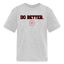 Load image into Gallery viewer, Do Better Kids' T-Shirt - heather gray