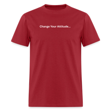 Load image into Gallery viewer, Change Your Attitude T-Shirt - dark red