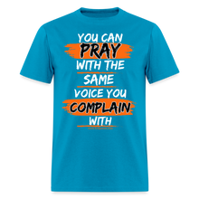 Load image into Gallery viewer, You Can Pray Unisex T-Shirt (White Print) - turquoise