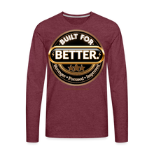 Load image into Gallery viewer, Built For Better Premium Long Sleeve T-Shirt - heather burgundy