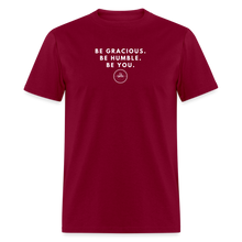 Load image into Gallery viewer, Be Gracious Unisex Classic T-Shirt (White Print) T-Shirt - burgundy