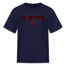 Load image into Gallery viewer, Do Better Kids' T-Shirt - navy
