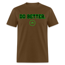 Load image into Gallery viewer, Do Better Unisex Classic T-Shirt - brown