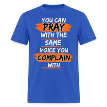 Load image into Gallery viewer, You Can Pray Unisex T-Shirt (White Print) - royal blue
