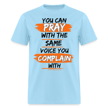 Load image into Gallery viewer, You Can Pray Unisex T-Shirt (Black Print) - powder blue
