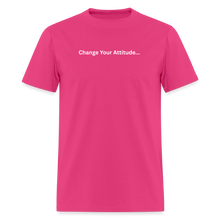 Load image into Gallery viewer, Change Your Attitude T-Shirt - fuchsia