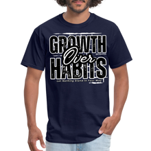 Load image into Gallery viewer, Growth Over Habits Unisex Classic T-Shirt (Black Print) - navy
