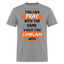 Load image into Gallery viewer, You Can Pray Unisex T-Shirt (Black Print) - rock