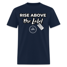 Load image into Gallery viewer, Rise Above Unisex Classic T-Shirt (Black Outline) - navy
