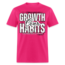 Load image into Gallery viewer, Growth Over Habits Unisex Classic T-Shirt (White Print) - fuchsia