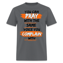 Load image into Gallery viewer, You Can Pray Unisex T-Shirt (Black Print) - charcoal