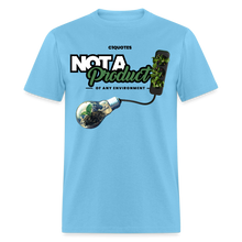 Load image into Gallery viewer, Not A Product Of T-Shirt - aquatic blue