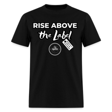 Load image into Gallery viewer, Rise Above Unisex Classic T-Shirt (Black Outline) - black