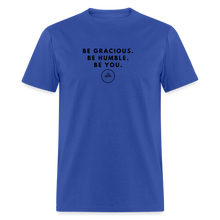 Load image into Gallery viewer, Be Gracious Unisex Classic T-Shirt (Black Print) - royal blue