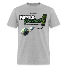 Load image into Gallery viewer, Not A Product Of T-Shirt - heather gray