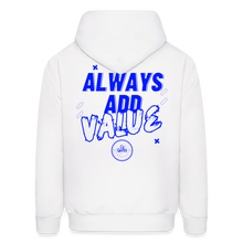 Load image into Gallery viewer, Always Add Value Hoodie - white