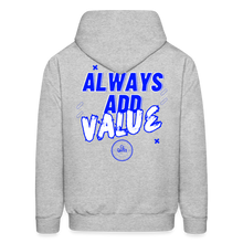 Load image into Gallery viewer, Always Add Value Hoodie - heather gray