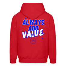 Load image into Gallery viewer, Always Add Value Hoodie - red