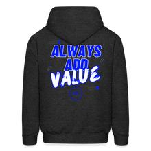 Load image into Gallery viewer, Always Add Value Hoodie - charcoal grey