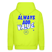 Load image into Gallery viewer, Always Add Value Hoodie - safety green