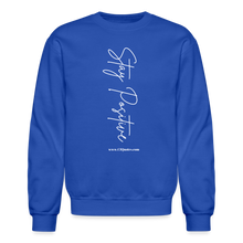 Load image into Gallery viewer, Stay Positive Sweatshirt (White Print) - royal blue