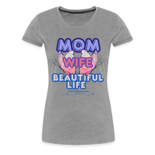 Load image into Gallery viewer, Mom & Wife Women’s Premium T-Shirt - heather gray