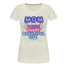 Load image into Gallery viewer, Mom & Wife Women’s Premium T-Shirt - heather oatmeal
