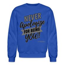 Load image into Gallery viewer, Never Apologize Sweatshirt (Gray Print) - royal blue