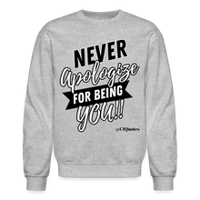 Load image into Gallery viewer, Never Apologize Sweatshirt (Black Print) - heather gray