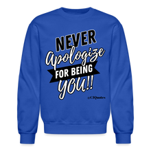 Load image into Gallery viewer, Never Apologize Sweatshirt (Black Print) - royal blue