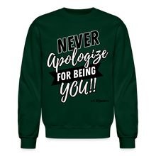 Load image into Gallery viewer, Never Apologize Sweatshirt (Black Print) - forest green