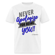 Load image into Gallery viewer, Never Apologize Unisex Classic T-Shirt - white