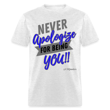 Load image into Gallery viewer, Never Apologize Unisex Classic T-Shirt - light heather gray
