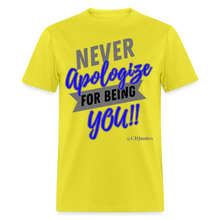 Load image into Gallery viewer, Never Apologize Unisex Classic T-Shirt - yellow