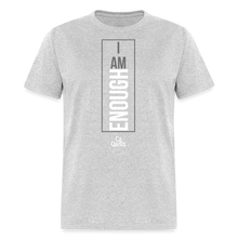 Load image into Gallery viewer, I Am Enough Unisex Classic T-Shirt - heather gray
