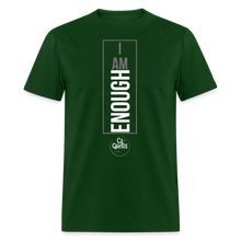 Load image into Gallery viewer, I Am Enough Unisex Classic T-Shirt - forest green