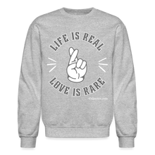 Load image into Gallery viewer, Life Is Real Crewneck Sweatshirt (Gray) - heather gray