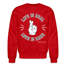 Load image into Gallery viewer, Life Is Real Crewneck Sweatshirt (Gray) - red