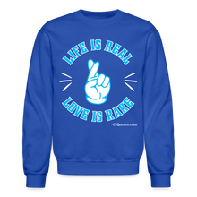 Load image into Gallery viewer, Life Is Real Crewneck Sweatshirt (Blue) - royal blue