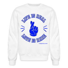 Load image into Gallery viewer, Life Is Real Crewneck Sweatshirt (Blue/Gray) - white
