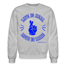Load image into Gallery viewer, Life Is Real Crewneck Sweatshirt (Blue/Gray) - heather gray