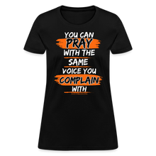 Load image into Gallery viewer, You Can Pray Women's T-Shirt (Black) - black