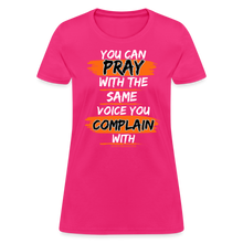 Load image into Gallery viewer, You Can Pray Women's T-Shirt (Black) - fuchsia