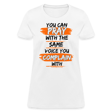 Load image into Gallery viewer, You Can Pray Women's T-Shirt (White) - white