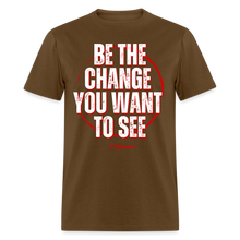 Load image into Gallery viewer, Be The Change Unisex Classic T-Shirt - brown