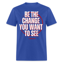 Load image into Gallery viewer, Be The Change Unisex Classic T-Shirt - royal blue