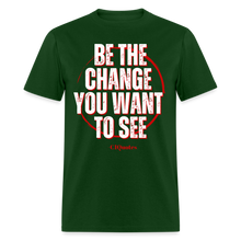 Load image into Gallery viewer, Be The Change Unisex Classic T-Shirt - forest green