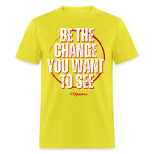 Load image into Gallery viewer, Be The Change Unisex Classic T-Shirt - yellow